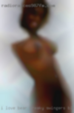 I love bear freaky swingers ,black hairy.